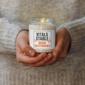 Vitals Stable - Mood Questionable Nurse Gift Scented soy candle